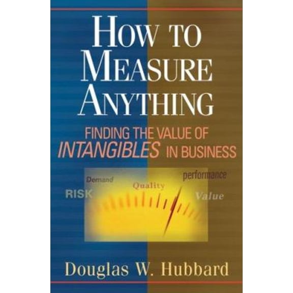 Pre-Owned How to Measure Anything: Finding the Value of Intangibles in Business (Hardcover) 0470110120 9780470110126
