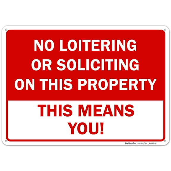 No Loitering Or Soliciting Property Sign, 10x14 Aluminum