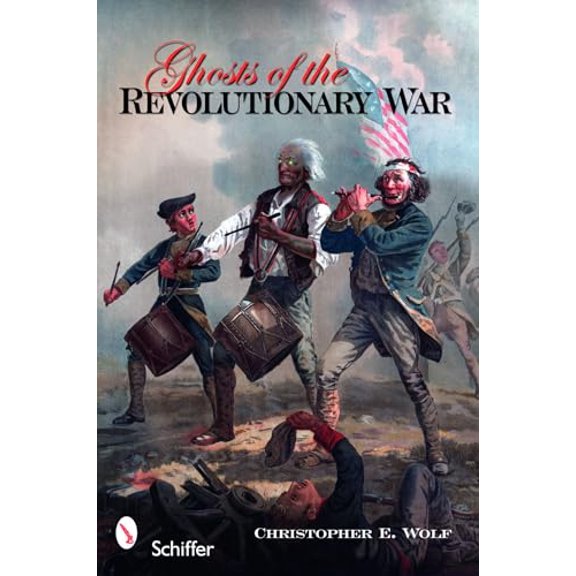 Pre-Owned Ghosts of the Revolutionary War (Paperback) 0764334948 9780764334948