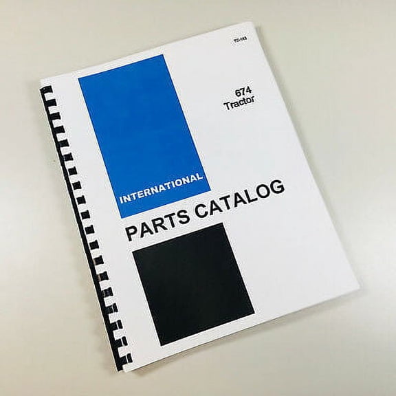 International Ih 674 Tractor Parts Assembly Manual Catalog Numbers