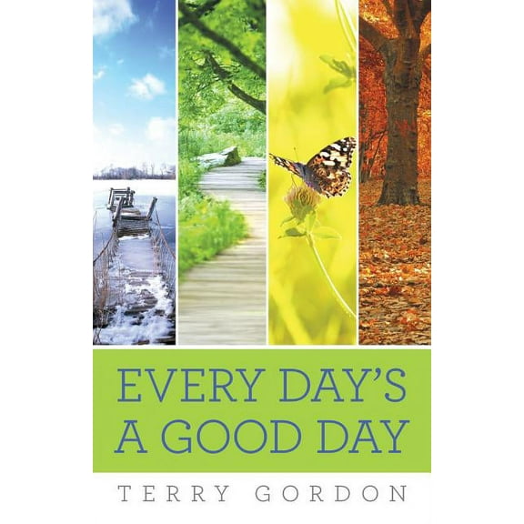 Every Day's a Good Day, (Paperback)
