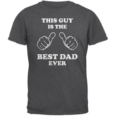 Father's Day This Guy Best Dad Ever Dark Heather Adult (Best Outfit For Short Guys)
