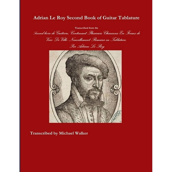 Adrian Le Roy Second Book of Guitar Tablature, (Paperback)