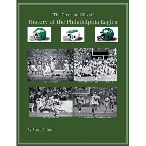 NFL The Green & Silver! History of the Philadelphia Eagles, Book 5, (Paperback)