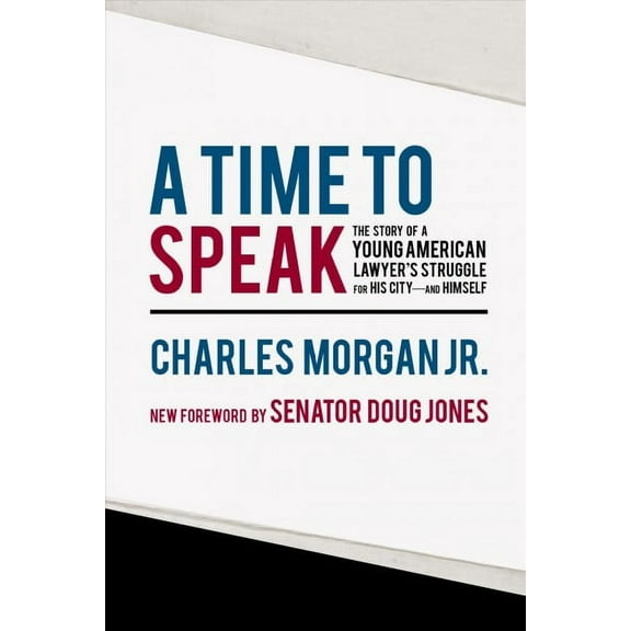 A Time to Speak : The Story of a Young American Lawyer's Struggle for His City—and Himself (Paperback)