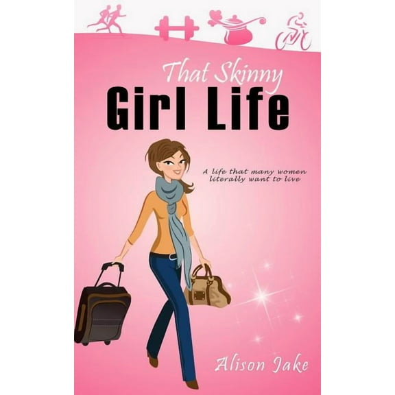 That Skinny Girl Life (Paperback)