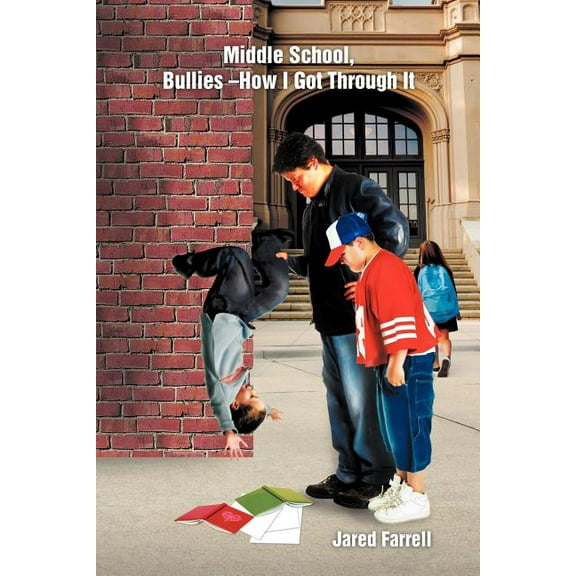 Middle School, Bullies -How I Got Through It (Paperback)