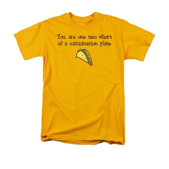 You Are One Taco Short Of A Combination Plate Funny Saying Adult T-Shirt
