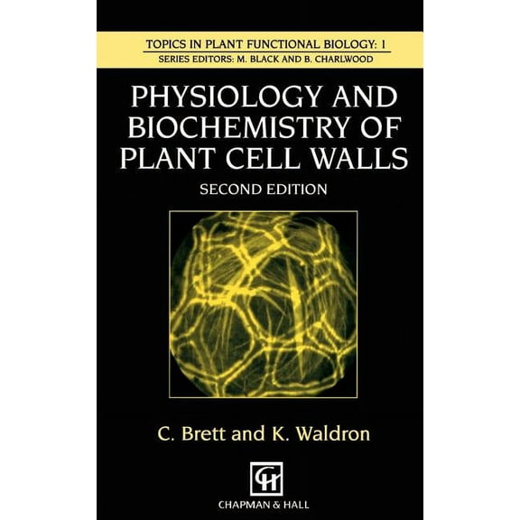 Topics in Plant Physiology Physiology and Biochemistry of Plant Cell Walls, Book 2, (Hardcover)