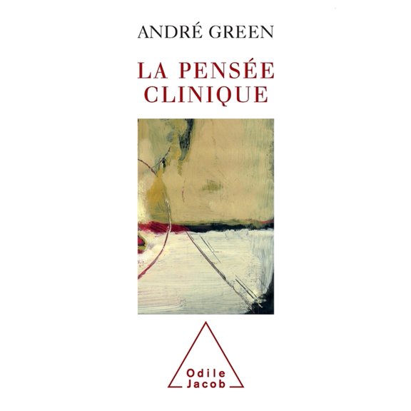 Clinical Thought / La Pensée clinique, (Paperback)