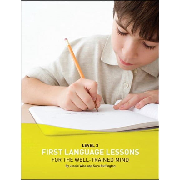 First Language Lessons First Language Lessons Level 3: Student Workbook, Book 0, (Paperback)