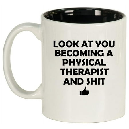 

Look At You Becoming A Physical Therapist Funny Ceramic Coffee Mug Tea Cup Gift for Her Him Friend Coworker Wife Husband (11oz White)