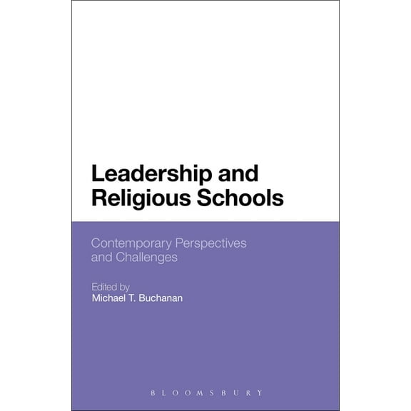 Leadership and Religious Schools: International Perspectives and Challenges, (Hardcover)