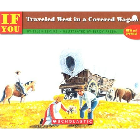 If You Traveled West in a Covered Wagon (Best Places To Travel On The West Coast)