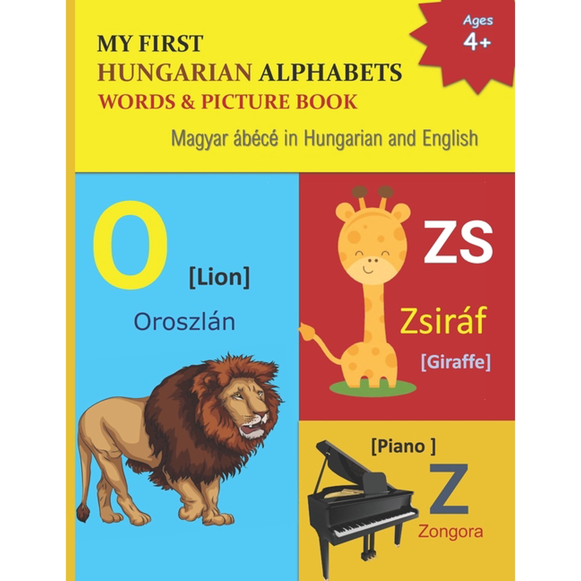 Hungarian Language Learning and Hungaria My First Hungarian Alphabets Words & Picture Book: 44 Hungarian Alphabets with Hungarian word phonetics Picture with Eng, Book 2, (Paperback)
