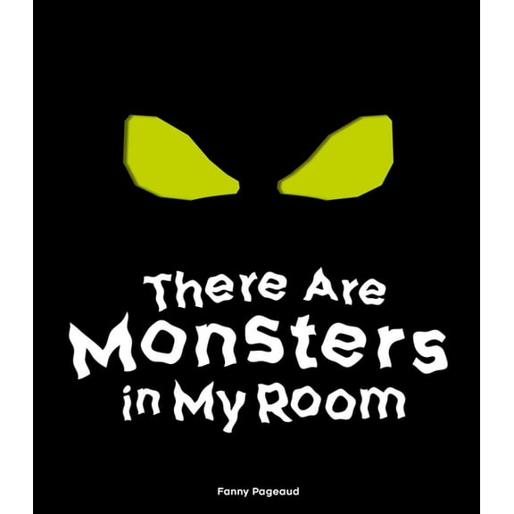 There Are Monsters in My Room: (Interactive Shine a Light; A Hidden Shadows Book; Fear of the Dark), (Hardcover)