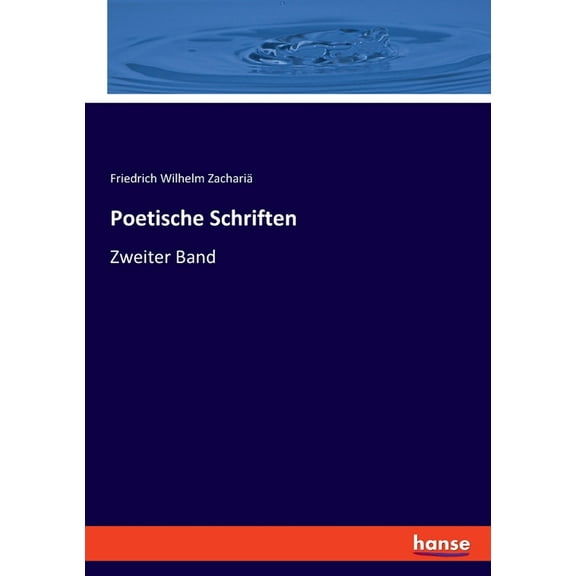 Poetische Schriften: Zweiter Band, (Paperback)
