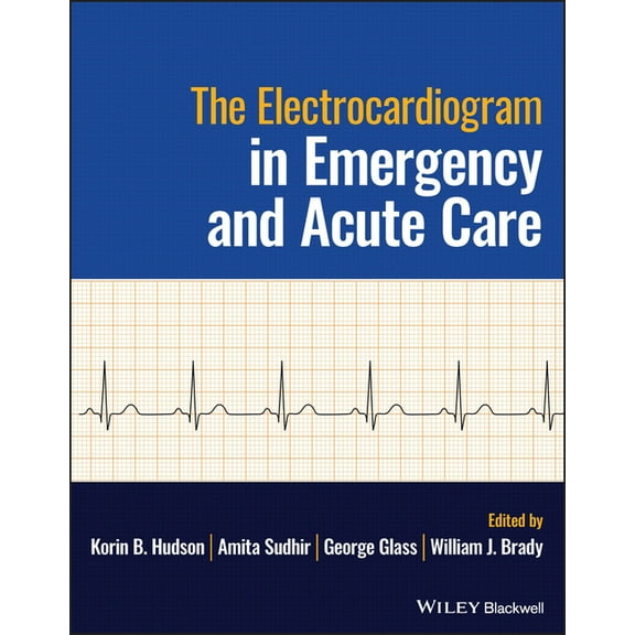 The Electrocardiogram in Emergency and Acute Care (Paperback)