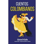 Good Kids: Cuentos Colombianos (Paperback)