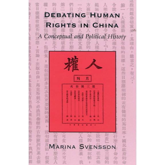 Pre-Owned Debating Human Rights in China: A Conceptual and Political History (Paperback) 0742516970 9780742516977