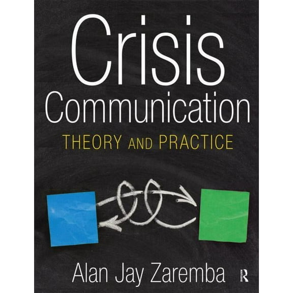 Crisis Communication: Theory and Practice, (Paperback)