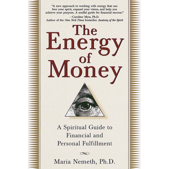 Pre-Owned The Energy of Money: A Spiritual Guide to Financial and Personal Fulfillment (Paperback) 0345434978 9780345434975