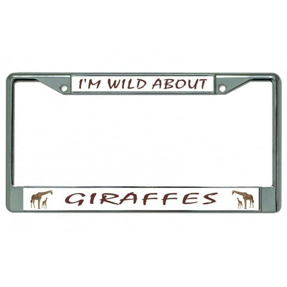 I'm Wild About Giraffes Chrome License Plate Frame