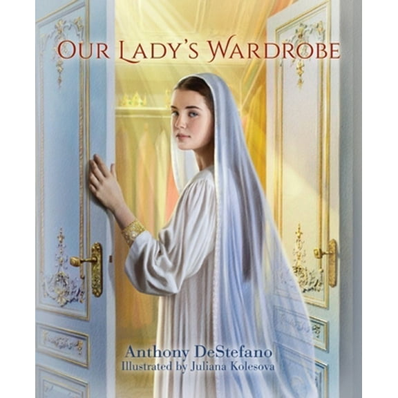 Pre-Owned Our Lady's Wardrobe (Hardcover) 1622826264 9781622826261