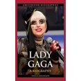 thumbnail image 1 of Lady Gaga: A Biography (Greenwood Biographies), 1 of 1