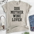 thumbnail image 2 of Dog Mother Wine Lover Shirt, Unisex Women's Shirt, Dog Mom Shirt, Wine Lover Shirt, Dog Mama Shirt, Light Silk Gray, Medium, 2 of 6