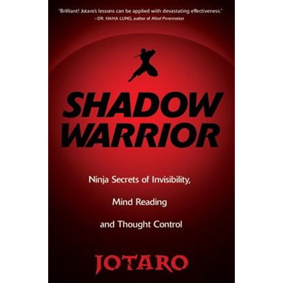 Pre-Owned Shadow Warrior : Ninja Secrets of Invisibility, Mind Reading, and Thought Control