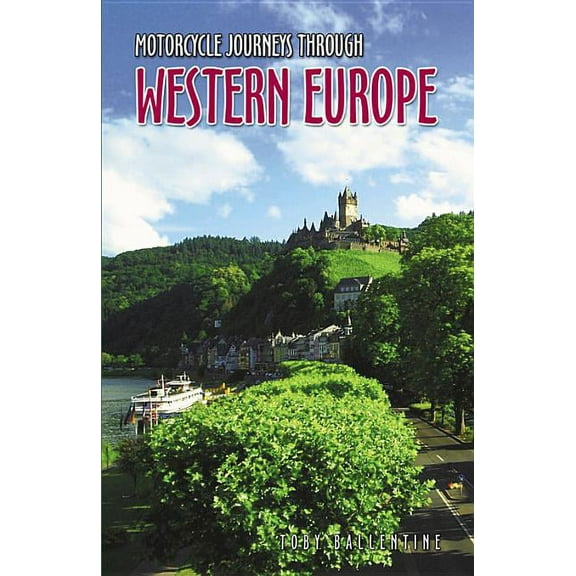 Motorcycle Journeys: Motorcycle Journeys Through Western Europe (Paperback)