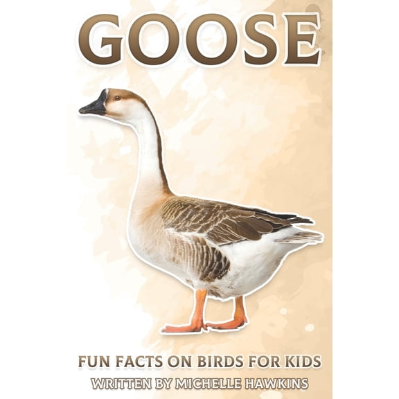 Fun Facts on Birds for Kids Goose: Fun Facts on Birds for Kids #24, (Paperback)