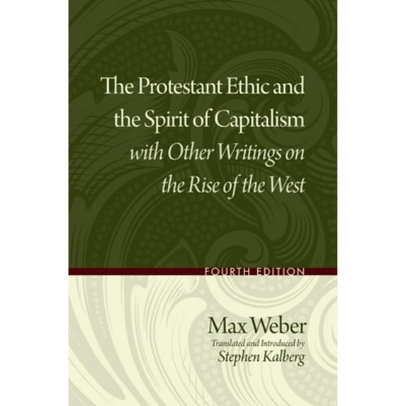Pre-Owned Protestant Ethic and the Spirit of Capitalism with Other Writings on the Rise of the West (Paperback) 0195332539 9780195332537