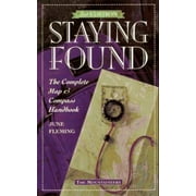 Staying Found: The Complete Map & Compass Handbook [Paperback - Used]