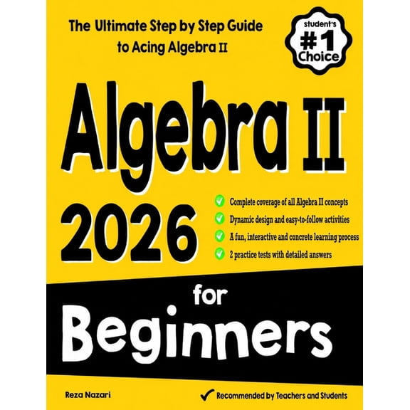 Algebra II for Beginners: The Ultimate Step by Step Guide to Acing Algebra II, (Paperback)