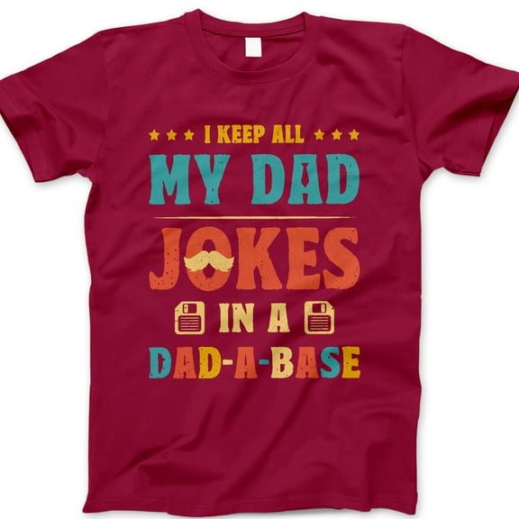 I Keep All My Dad Jokes in a Dad-A-Base T-Shirt – Funny Retro Dad Joke Tee with Mustache & Floppy Disk – Father’s Day Gift for Nerdy, Geeky or Tech-Loving Dads