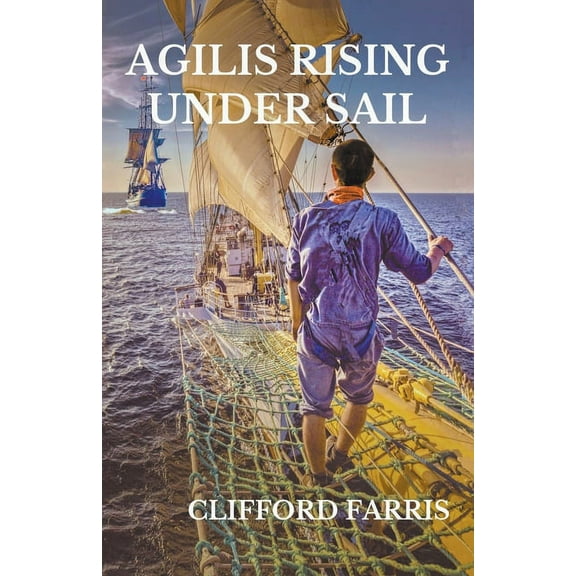 A Porter / Amundson Adventure Agilis Rising Under Sail, Book 1, (Paperback)