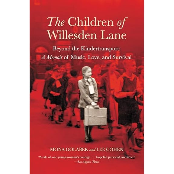Pre-Owned The Children of Willesden Lane: Beyond the Kindertransport: A Memoir of Music, Love, and Survival (Paperback) 0446690279 9780446690270