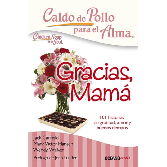 Caldo de pollo para el alma. Gracias, mamá Océano exprés JACK CANFIELD