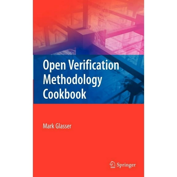 Open Verification Methodology Cookbook, (Hardcover)