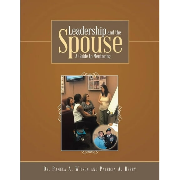 Leadership and the Spouse: A Guide to Mentoring, (Paperback)