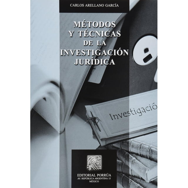 Métodos y técnicas de la investigación jurídica Editorial Porrúa 9789700750019