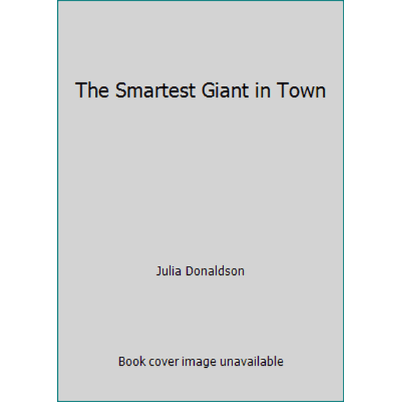 Pre-Owned The Smartest Giant in Town (Unknown) 0230749364 9780230749368