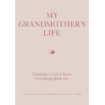 thumbnail image 1 of Pre-Owned My Grandmother's Life: Grandma, I Want to Know Everything about You - Give to Your Grandmother to Fill in with Her Memories and Return to You as a Kee (Paperback) 0785839097 9780785839095, 1 of 1