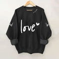 thumbnail image 2 of Valentine's Day Love Print Women's Hoodless Long Sleeve Crewneck Casual Pullover Top Soft Athletic Wearfor Daily Outfits Loose Womens Sweatshirts B-Black XL, 2 of 5