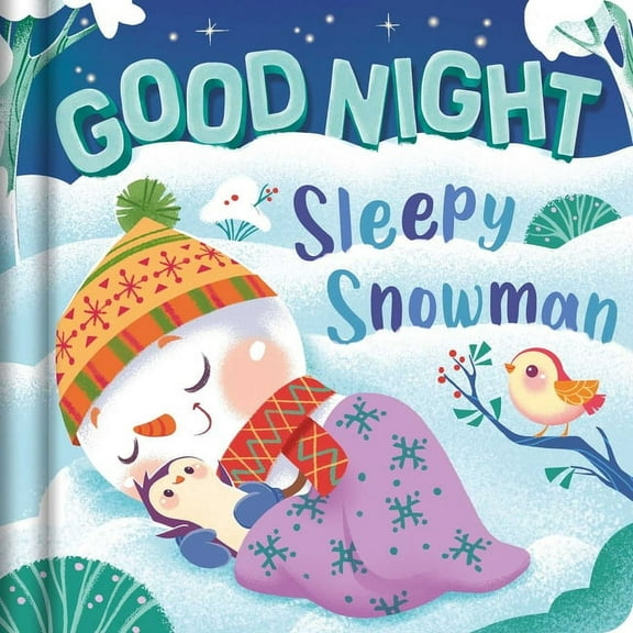Goodnight, Sleepy Snowman: Padded Board Book, (Board Book)