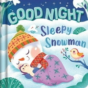 Goodnight, Sleepy Snowman : Padded Board Book (Board book)