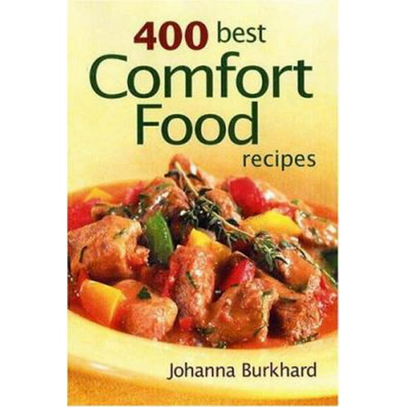 Pre-Owned 400 Best Comfort Food Recipes (Paperback) 0778801454 9780778801450
