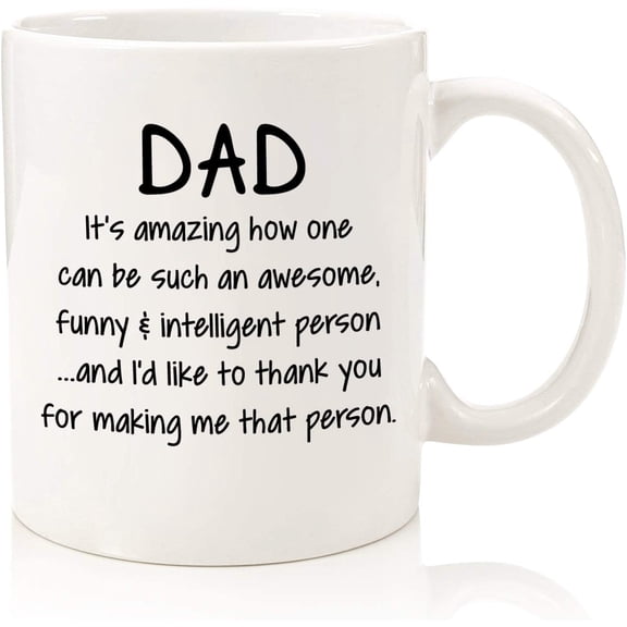 Dad, It's Amazing Funny Coffee Mug - Unique Father's Day Gifts for Dad - Best Dad Gifts from Daughter, Son, Kids - Cool Gag Birthday Present Ideas for Men, a Father, Man, Guys, Him - Fun Novelty Cup